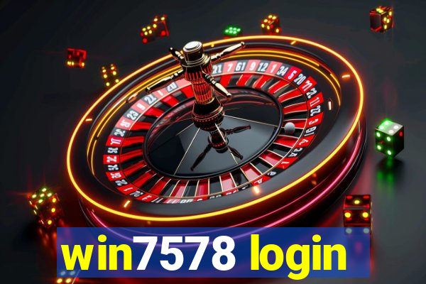 win7578 login